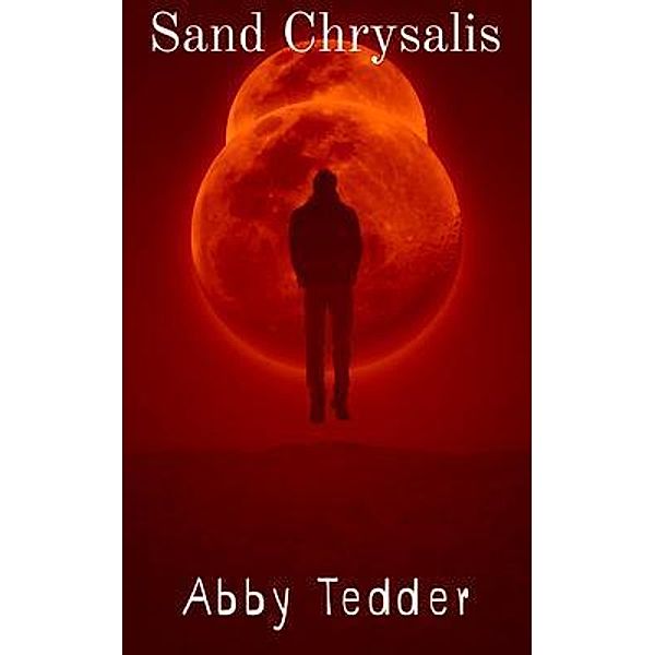 Sand Chrysalis, Abby Tedder