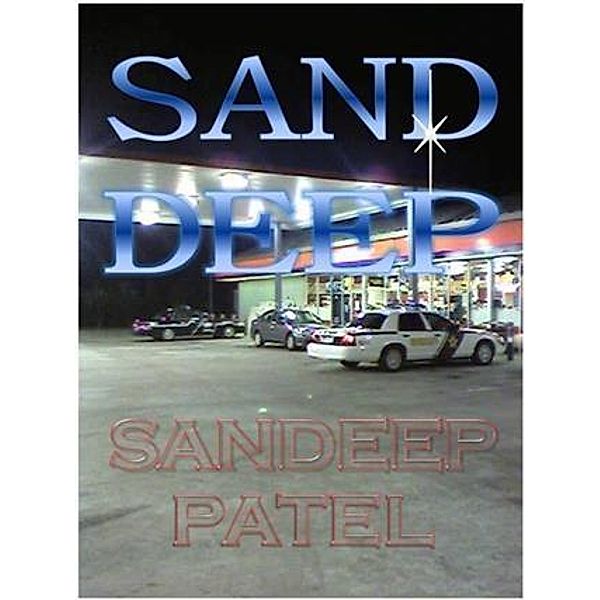 Sand Deep, Sandeep Patel