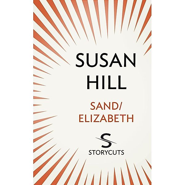 Sand / Elizabeth (Storycuts), Susan Hill