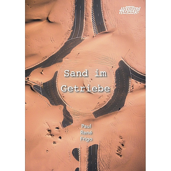Sand im Getriebe, Paul René Frigo