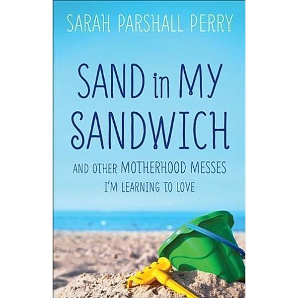 Sand in My Sandwich, Sarah Parshall Perry