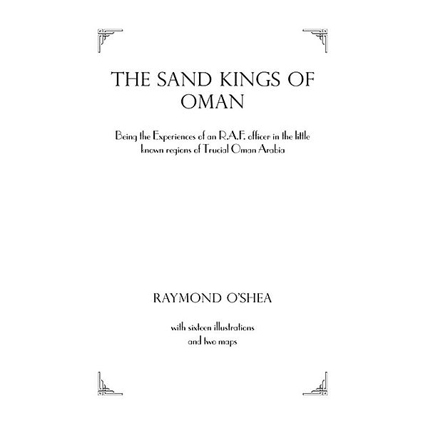 Sand Kings Of Oman, Raymond O'Shea