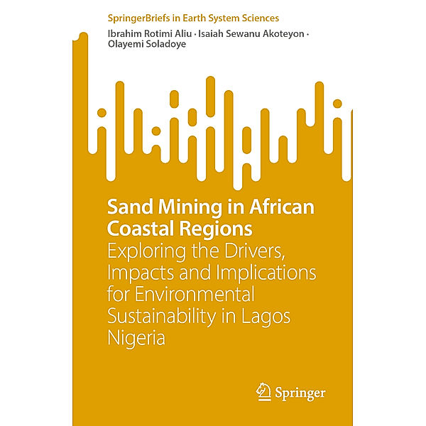 Sand Mining in African Coastal Regions, Ibrahim Rotimi Aliu, Isaiah Sewanu Akoteyon, Olayemi Soladoye