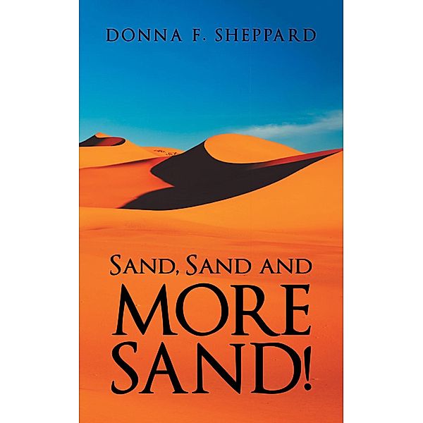 Sand, Sand and More Sand!, Donna F. Sheppard