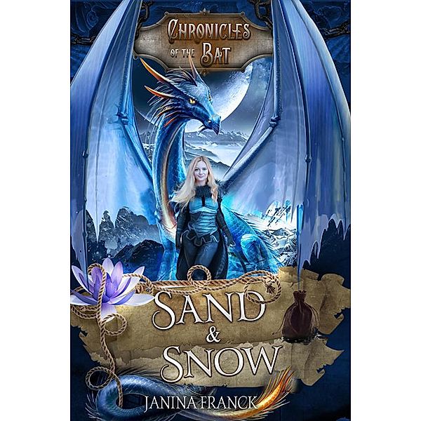 Sand & Snow (Chronicles of the Bat, #3) / Chronicles of the Bat, Janina Franck