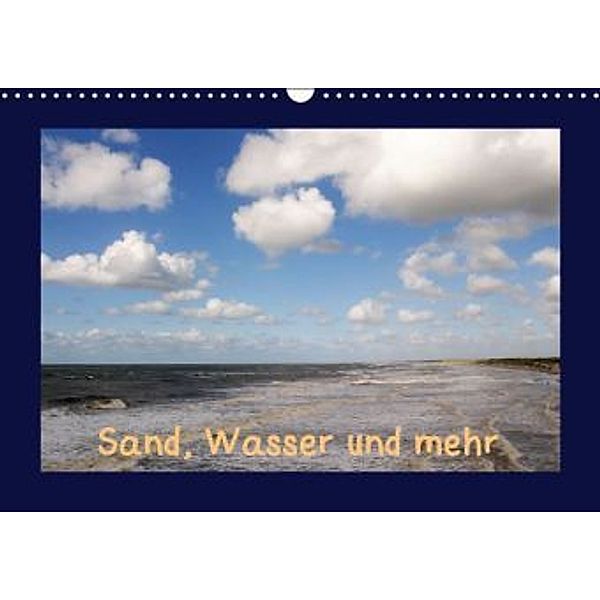 Sand, Wasser und mehr (Wandkalender 2016 DIN A3 quer), Arie Kruit