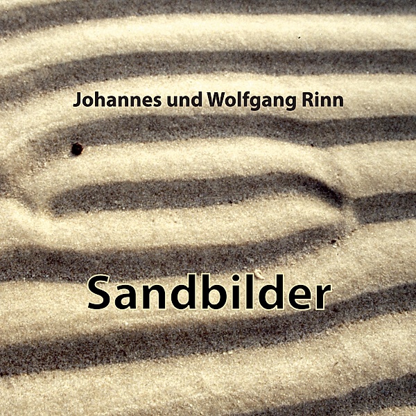 Sandbilder, Johannes Rinn, Wolfgang Rinn