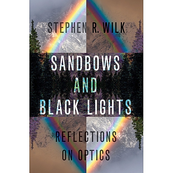 Sandbows and Black Lights, Stephen R. Wilk