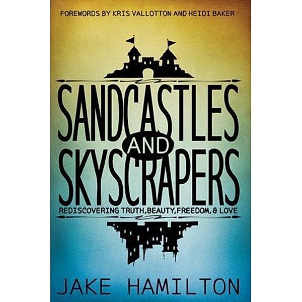 Sandcastles and Skyscrapers, Jake Hamilton