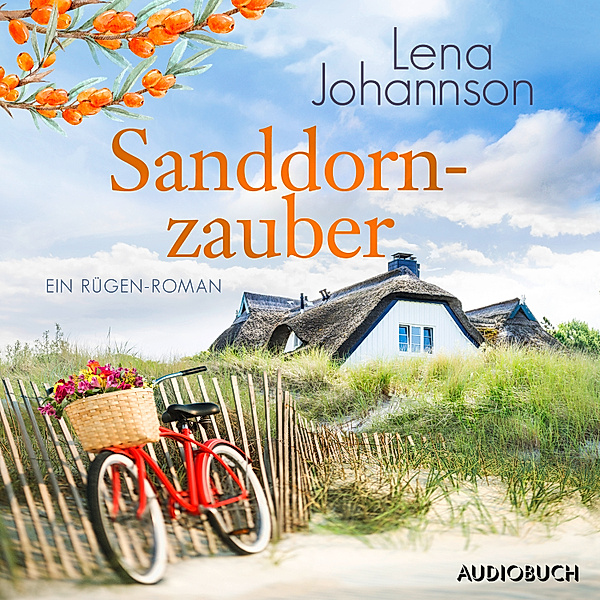 Sanddorn-Reihe - 4 - Sanddornzauber, Lena Johannson