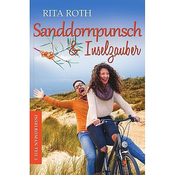 Sanddornpunsch & Inselzauber, Rita Roth