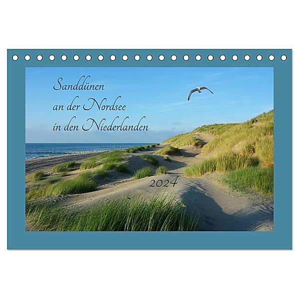 Sanddünen an der Nordsee in den Niederlanden (Tischkalender 2024 DIN A5 quer), CALVENDO Monatskalender, Claudia Evans