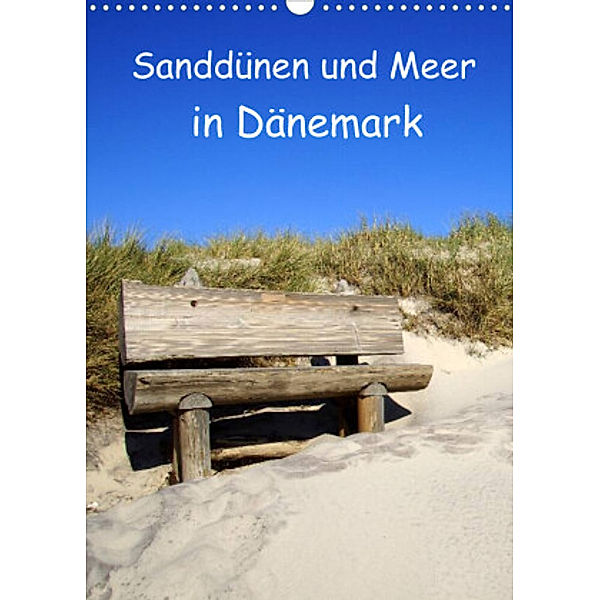 Sanddünen und Meer in Dänemark (Wandkalender 2022 DIN A3 hoch), Beate Bussenius