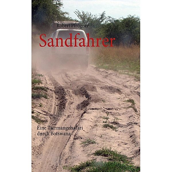 Sandfahrer, Robert Pfrogner