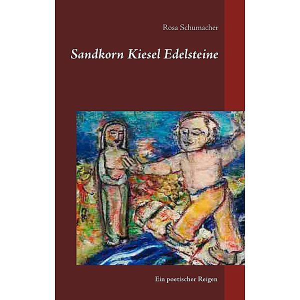 Sandkorn Kiesel Edelsteine, Rosa Schumacher