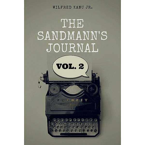 Sandmann's Journal, Wilfred Kanu Jr.