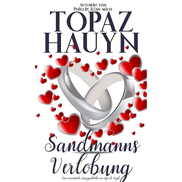 Sandmanns Verlobung / Romantische Kurzgeschichten der Liebe Bd.1, Topaz Hauyn