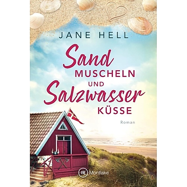 Sandmuscheln und Salzwasserküsse, Jane Hell