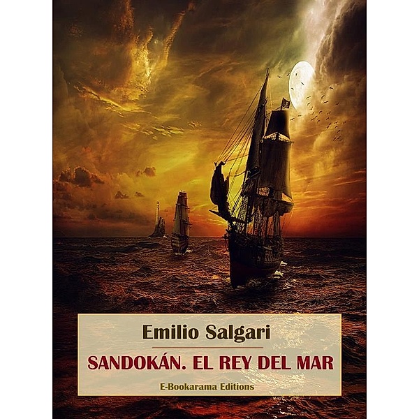 Sandokán. El rey del mar, Emilio Salgari