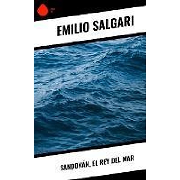 Sandokán, El Rey del Mar, Emilio Salgari