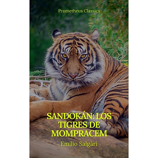 Sandokán: Los tigres de Mompracem (Prometheus Classics), Emilio Salgàri, Prometheus Classics