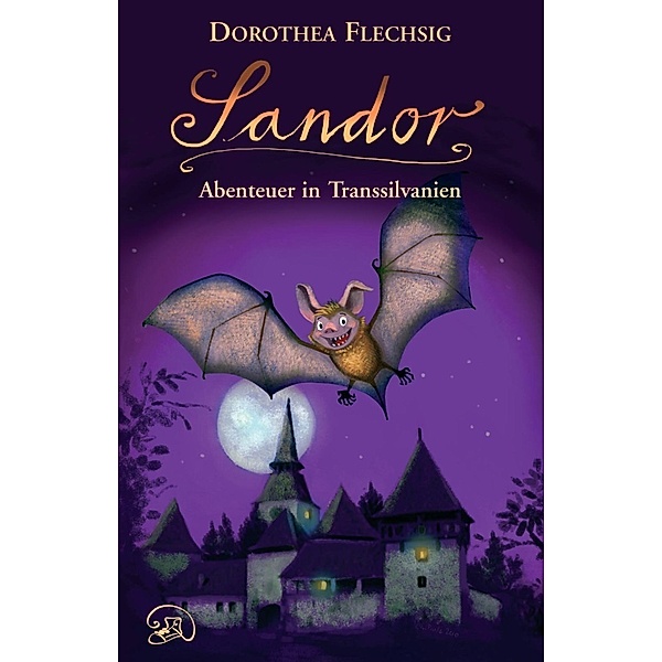 Sandor - Abenteuer in Transsilvanien, Dorothea Flechsig