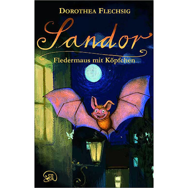 Sandor - Fledermaus mit Köpfchen, Dorothea Flechsig