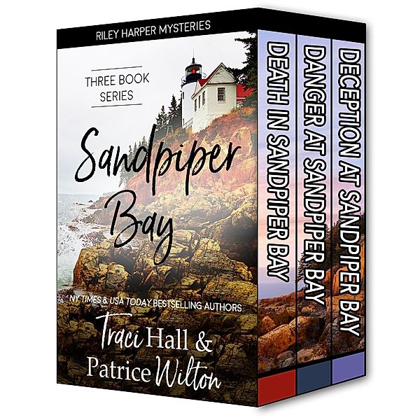 Sandpiper Bay--Three Book Series (A Riley Harper Mystery, #4) / A Riley Harper Mystery, Traci Hall, Patrice Wilton