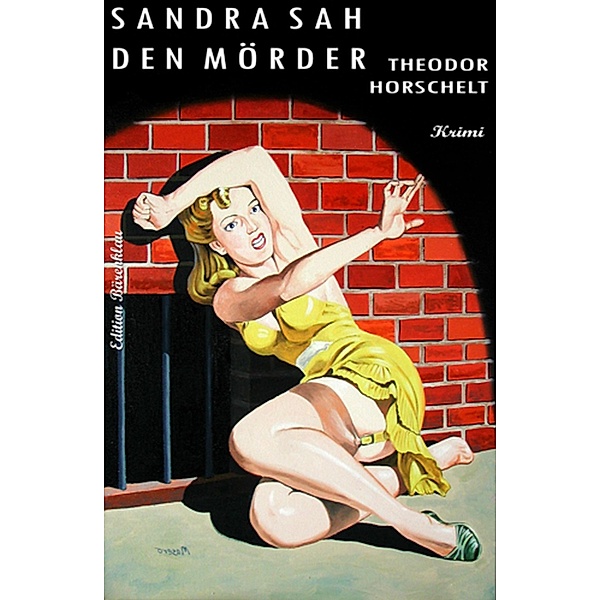 Sandra sah den Mörder, Theodor Horschelt