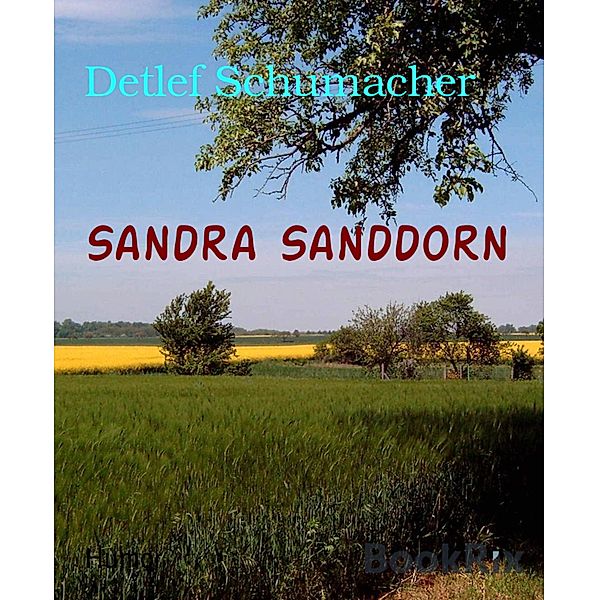 Sandra Sanddorn, Detlef Schumacher
