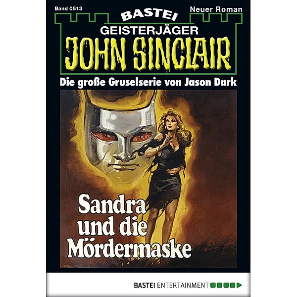 Sandra und die Mördermaske / John Sinclair Bd.513, Jason Dark