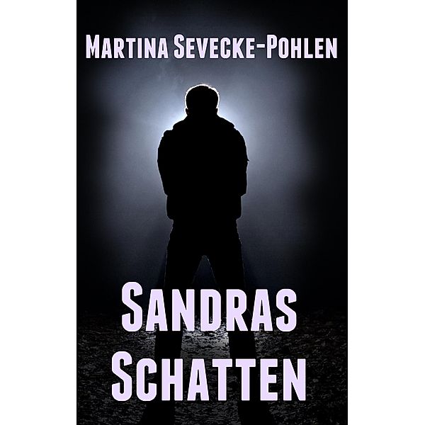 Sandras Schatten, Martina Sevecke-Pohlen