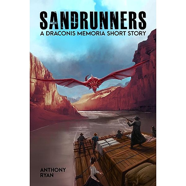 Sandrunners - A Draconis Memoria Short Story, Anthony Ryan