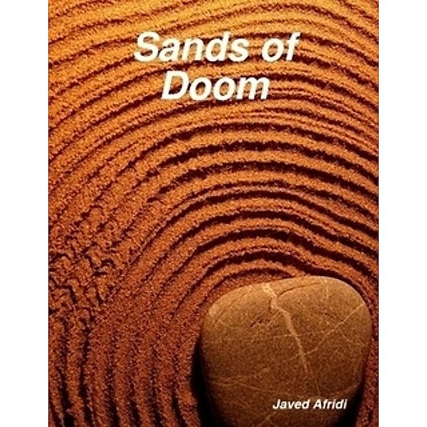 Sands of Doom, Javed Afridi