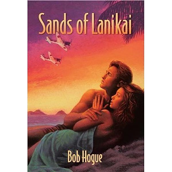 Sands of Lanikai, Bob Hogue