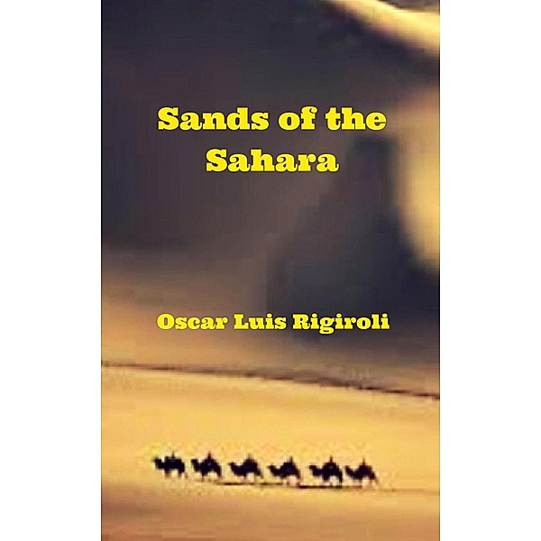 Sands of the Sahara, Oscar Luis Rigiroli