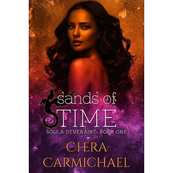 Sands of Time (Soula Deveraine, #1) / Soula Deveraine, Chera Carmichael