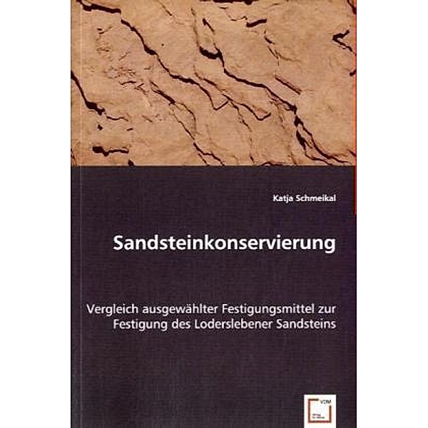 Sandsteinkonservierung, Katja Schmeikal