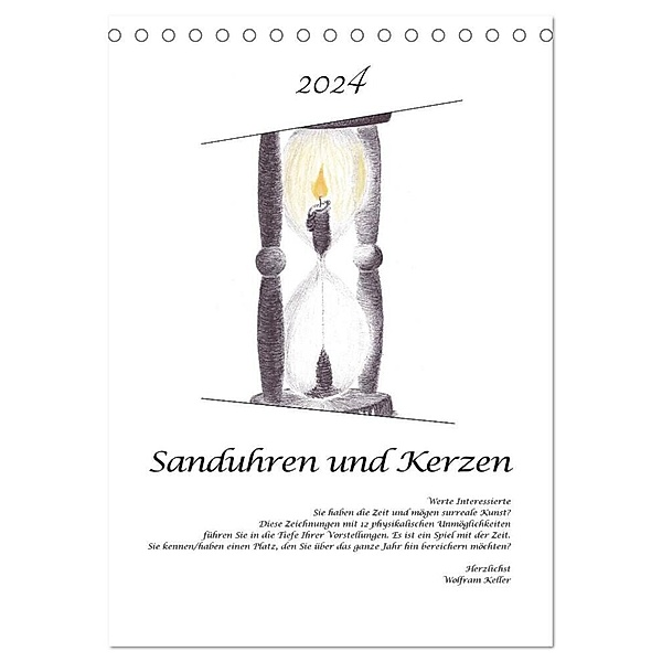 Sanduhren und Kerzen (Tischkalender 2024 DIN A5 hoch), CALVENDO Monatskalender, Wolfram Keller