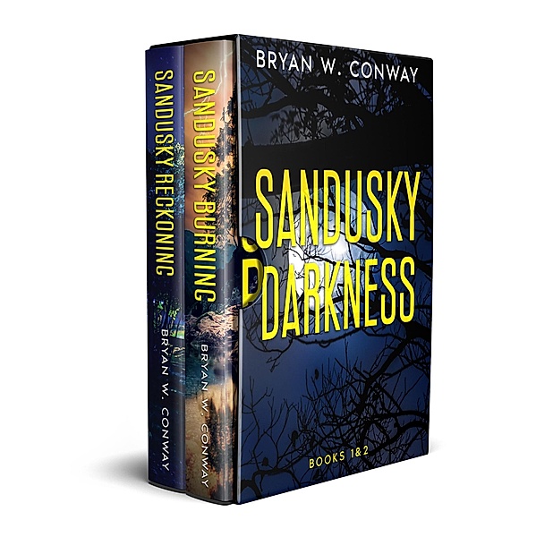 Sandusky Darkness / Sandusky Darkness, Bryan W. Conway