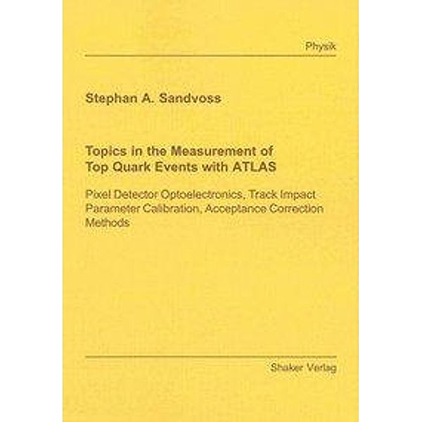 Sandvoss, S: Topics in the Measurement of Top Quark Events w, Stephan A. Sandvoss