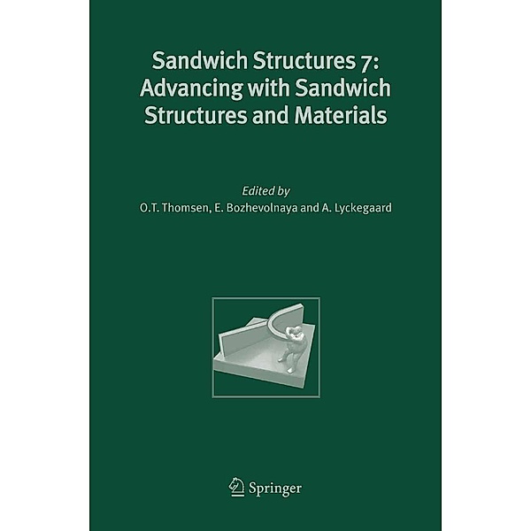 Sandwich Structures 7: Advancing with Sandwich Structures and Materials
