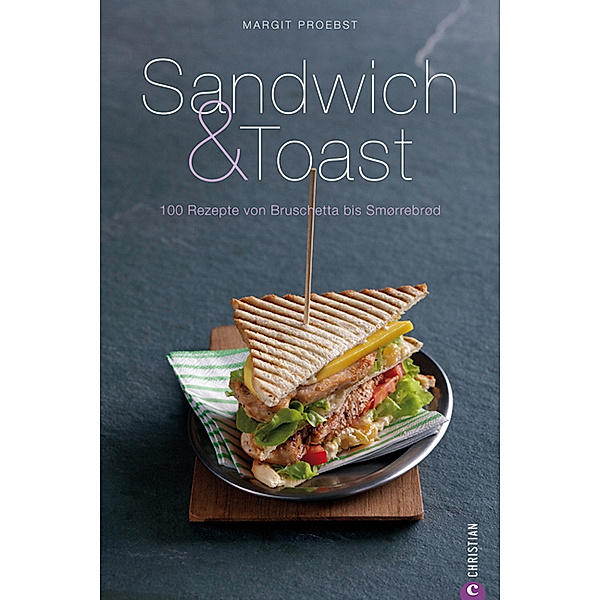 Sandwich & Toast, Margit Proebst