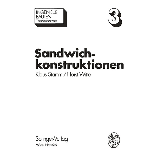 Sandwichkonstruktionen / Ingenieurbauten Bd.3, K. Stamm, H. Witte