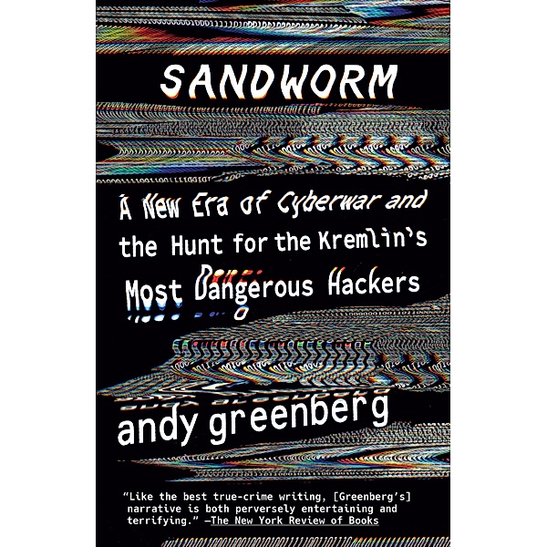Sandworm, Andy Greenberg