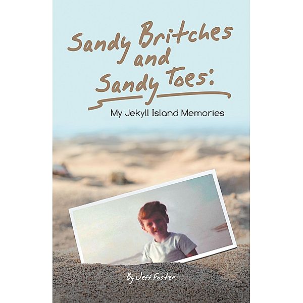 Sandy Britches and Sandy Toes:, Jeff Foster