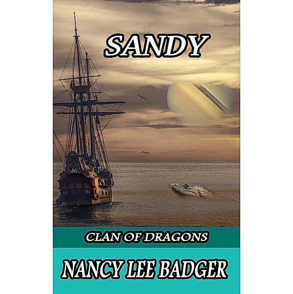 Sandy (Clan of Dragons, #4) / Clan of Dragons, Nancy Lee Badger
