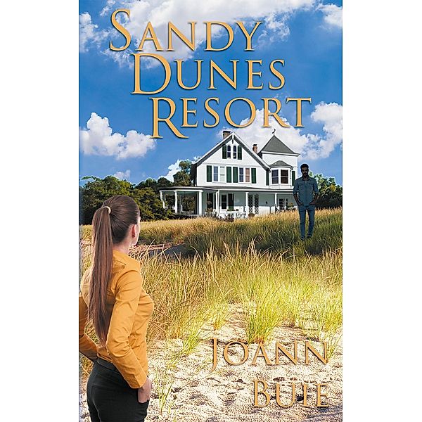 Sandy Dunes Resort (Small Town Romance, #0) / Small Town Romance, Joann Buie