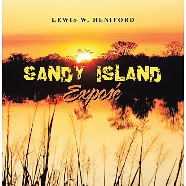Sandy Island Exposé, Lewis W. Heniford