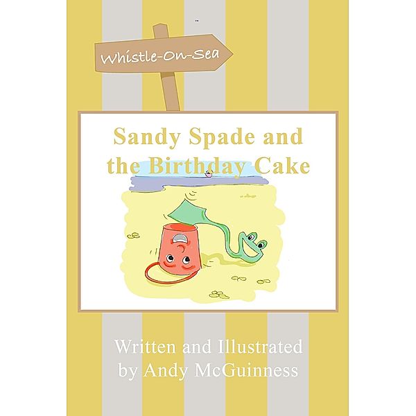 Sandy Spade and the Birthday Cake / eBookPartnership.com, Andy Mcguinness